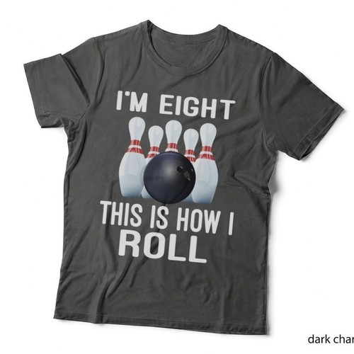 Eight this how i roll - i'm, is