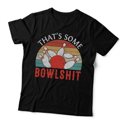 That some bowlshit bowling - that's,
