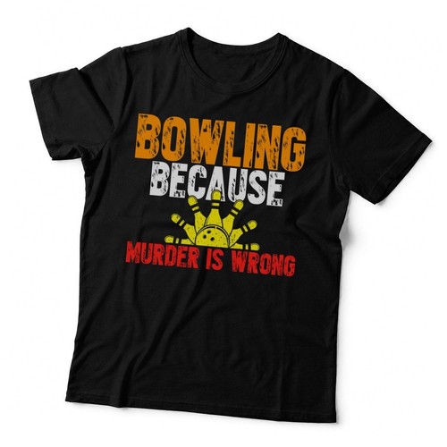 Bowling because murder - because,