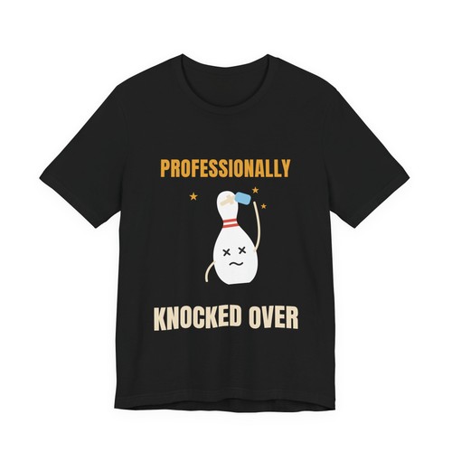 Professionally knocked over - professionally,